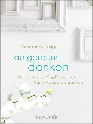 cover image of Aufgeräumt denken